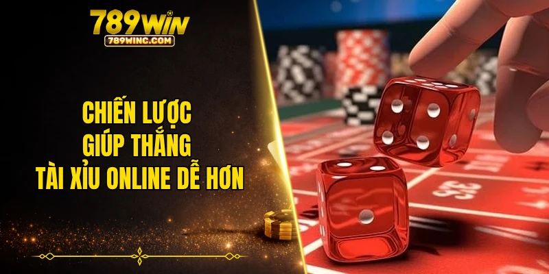 Chiến lược giúp thắng tài xỉu online dễ hơn