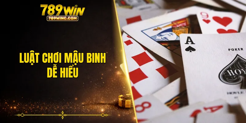 Luật chơi mậu binh dễ hiểu